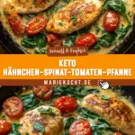 Keto Hähnchen-Spinat-Tomaten-Pfanne 14 Pinterest Hidden Image